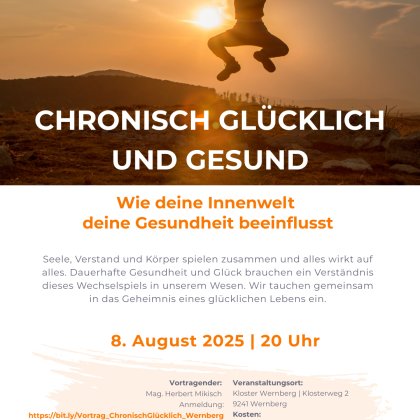 Gesundheit, Vortrag, Mentale Gesundheit, Seele, Körper Vortrag: CHRONISCH GLÜCKLICH UND GESUND (Talentetausch Kärnten)