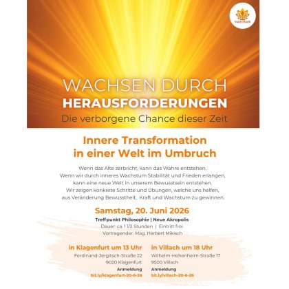 Gesundheit, Transformation, Herausforderung, Stabilität, Frieden, Bewusstsein, Kraft, Wachstum, Vortrag, Workshop, Meditation Vortrag: Wachsen durch Herausforderungen (Talentetausch Kärnten)